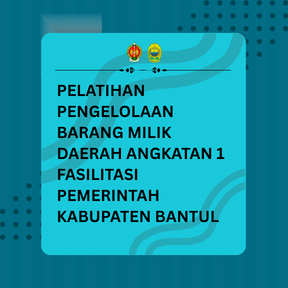 Pelatihan Pengelolaan Barang Milik Daerah fasilitasi Pemerintah Kabupaten Bantul Angkatan 1 Tahun 2026